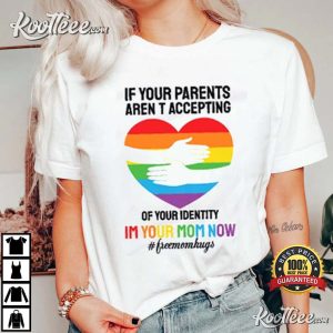 If Your Parents Arent Accepting Your Identity T Shirt 1