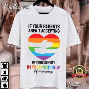 If Your Parents Arent Accepting Your Identity T Shirt 4