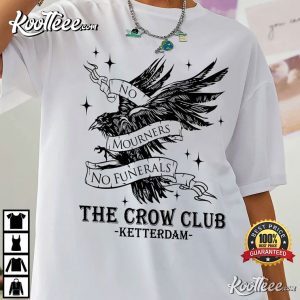 Ketterdam Crow Club No Mourners No Funerals Bookish T Shirt 1