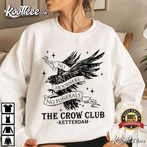 Ketterdam Crow Club No Mourners No Funerals Bookish T Shirt 2