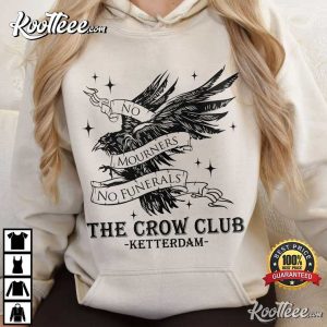 Ketterdam Crow Club No Mourners No Funerals Bookish T Shirt 4