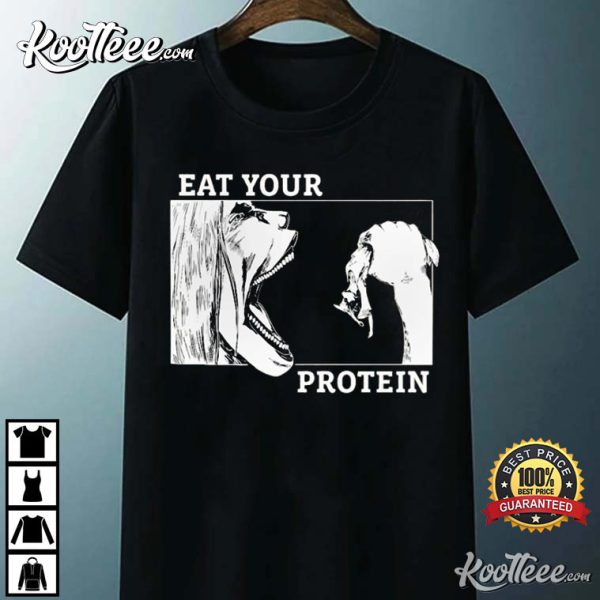 Attack On Titan Eat Your Protein Fan Gift T-Shirt