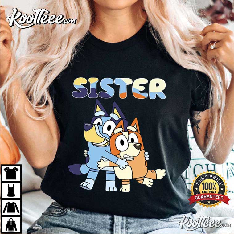 Bluey Sister Bluey And Bingo Gift For Girls T-Shirt