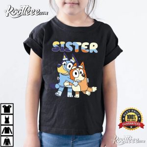 Bluey Sister Bluey And Bingo Gift For Girls T Shirt 2
