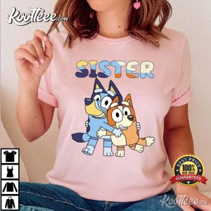 Bluey Sister Bluey And Bingo Gift For Girls T Shirt 3