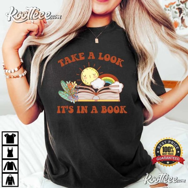 Take A Look It’s In A Book Rainbow Teacher Gift T-Shirt