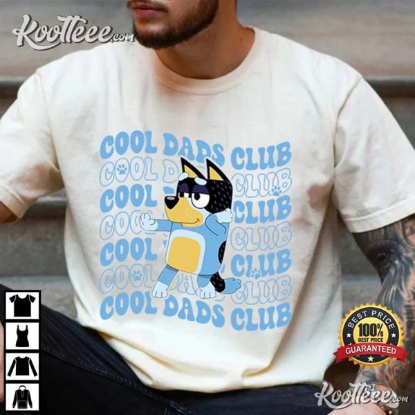 Bluey Cool Dads Club Bluey Dad Father’s Day Gift T-Shirt