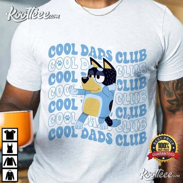 Bluey Cool Dads Club Bluey Dad Father’s Day Gift T-Shirt