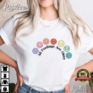 All Feelings Are Okay Mental Health Awareness Womens T-Shirt