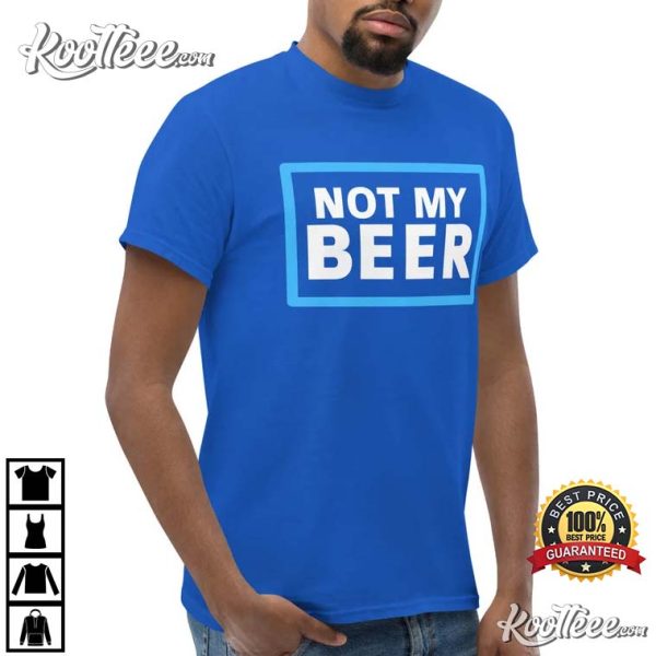 Cancel Bud Light Not My Beer Boycott Anheuser Busch T-Shirt