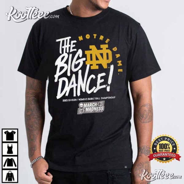 Notre Dame Fighting The Big Dance 2023 Division T-shirt