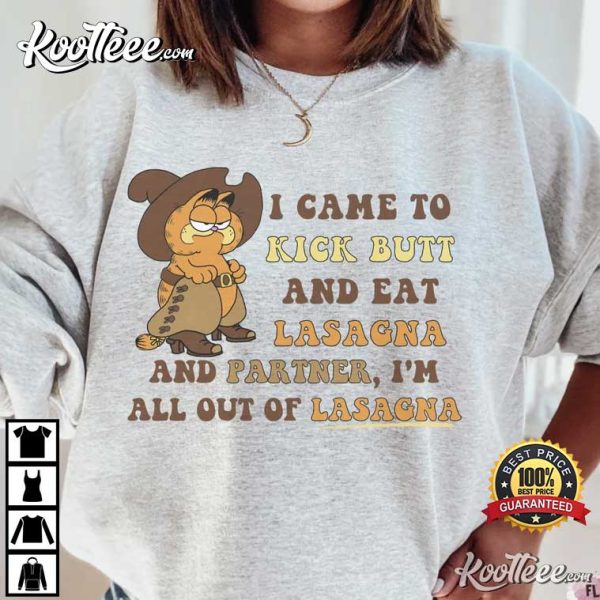 Garfield I Came To Kick Butt And Eat Lasagna T-Shirt