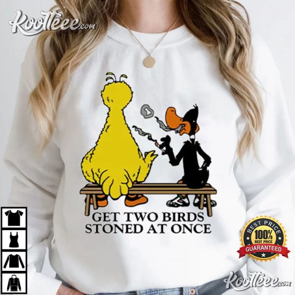Get Two Birds Stoned At Once Big Bird Daffy Duck T-Shirt