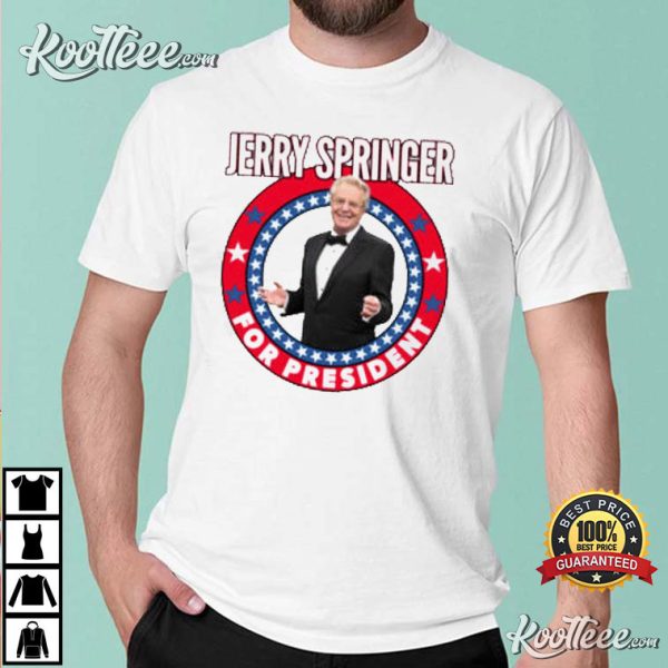 Rest In Peace Jerry Springer For President Talk Show T-Shirt