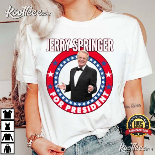 Rest In Peace Jerry Springer For President Talk Show T-Shirt