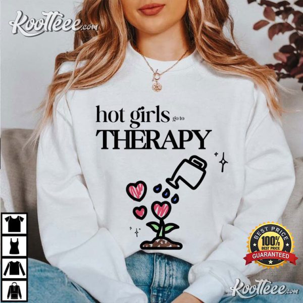 Hot Girls Go To Therapy Self Care T-Shirt