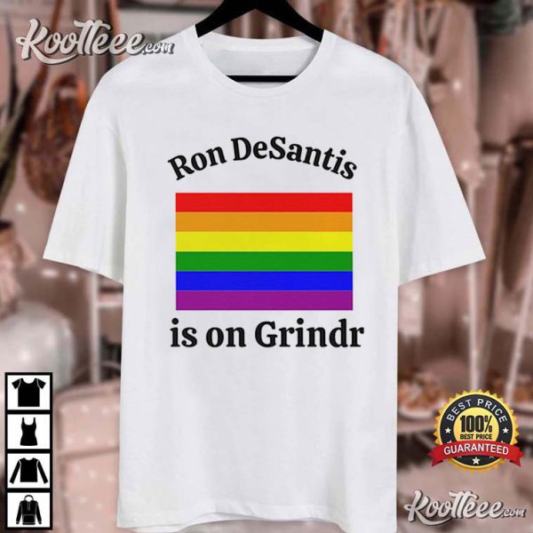 Ron DeSantis Is On Grindr T-Shirt