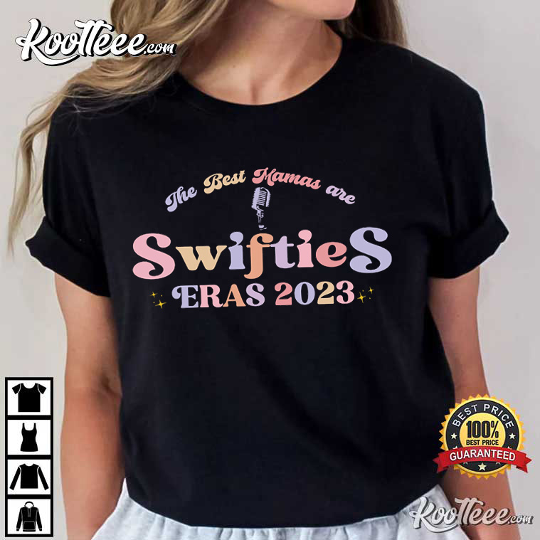 The Best Mamas Are Swiftie Mother's Day Gift T-Shirt
