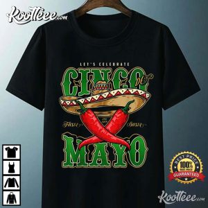Cinco De Mayo Lets Celebrate With Hot Chilli T Shirt 3
