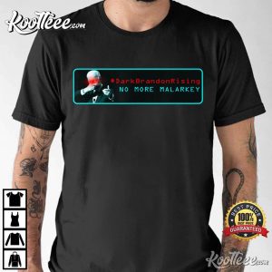 Dark Brandon Rising No More Malarkey Best T Shirt 1