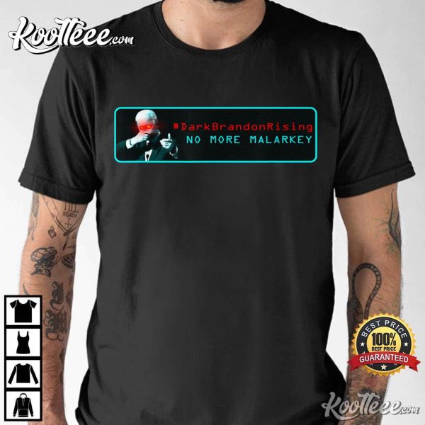 Dark Brandon Rising No More Malarkey Best T-Shirt