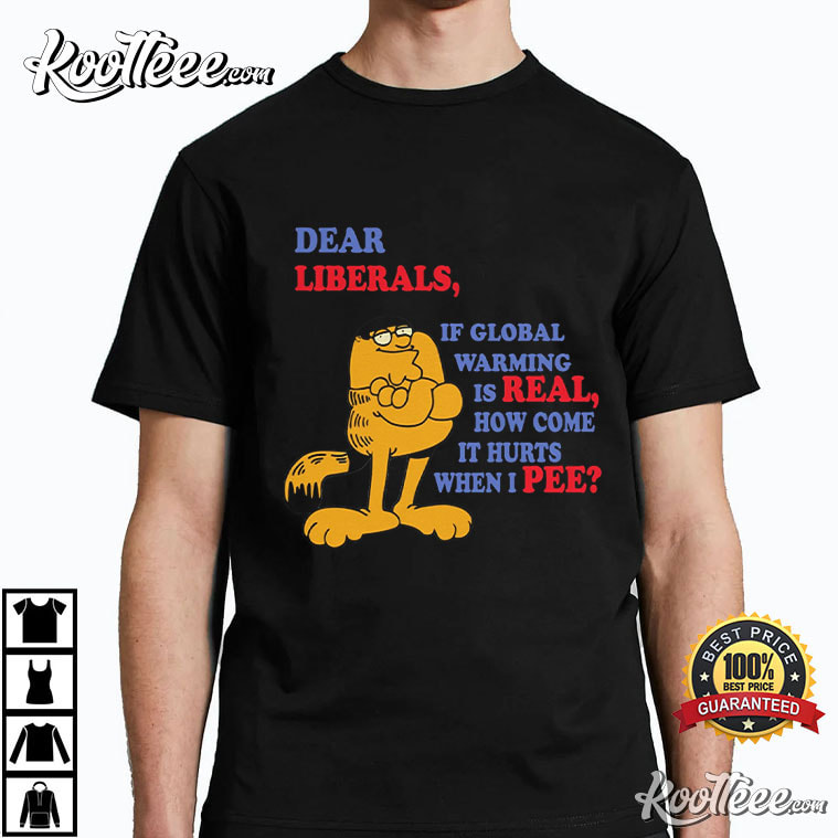 Dear Liberals Garfield Peter Griffin Meme Funny Meme T-Shirt