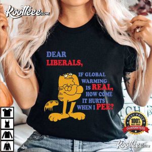 Dear Liberals Garfield Peter Griffin Meme Funny Meme T Shirt 2