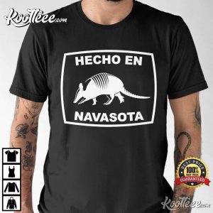 Hecho en Navasota Texas Armadillo Southern State Texan Premium T Shirt 1