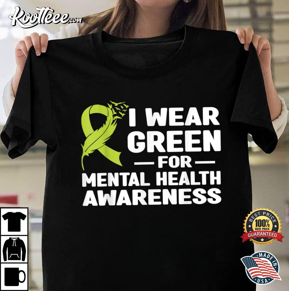 I Wear Green For Mental Health Awareness Month 2023 T-Shirt