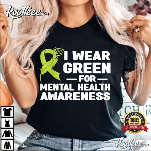 I Wear Green For Mental Health Awareness Month 2023 T Shirt 4