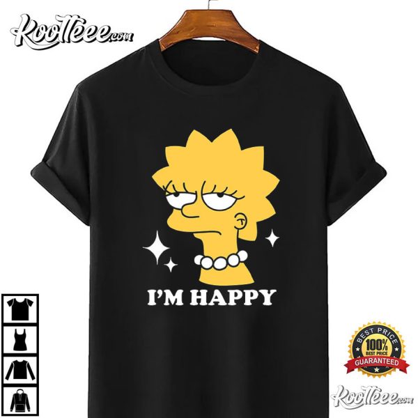 Lisa Simpson I’m Happy The Simpsons T-Shirt
