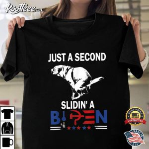 Just A Second Slidin' A Biden Funny Joe Biden T Shirt 1