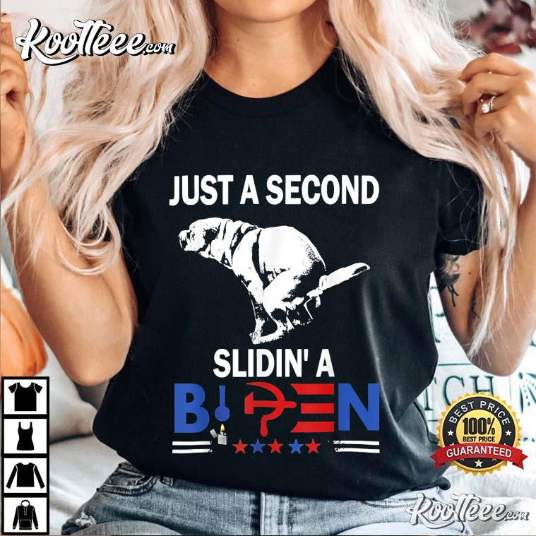 Just A Second Slidin' A Biden Funny Joe Biden T-Shirt