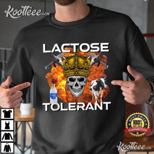 Lactose Tolerant Funny Trendy Meme T Shirt 1