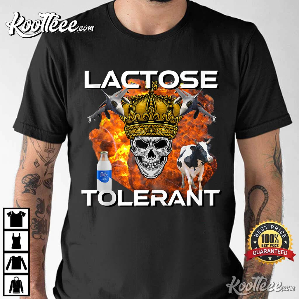 Lactose Tolerant Funny Trendy Meme T-Shirt
