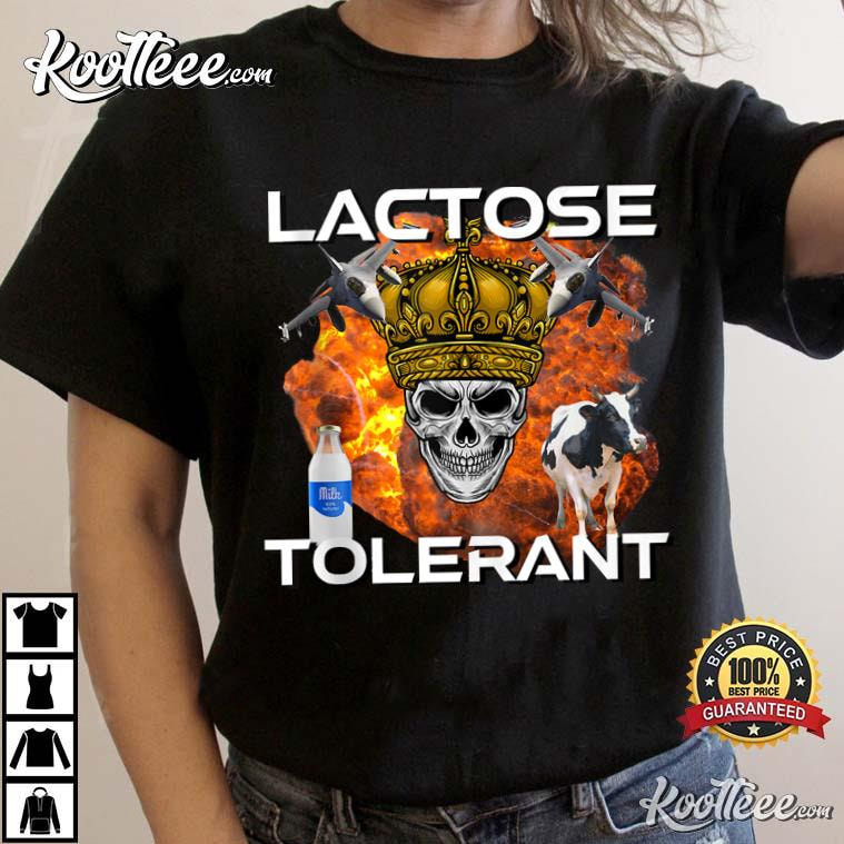 Lactose Tolerant Funny Trendy Meme T-Shirt