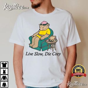Live Slow Die Cozy T Shirt