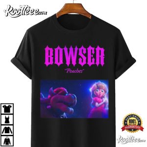 Bowser Peaches Song Super Mario T Shirt