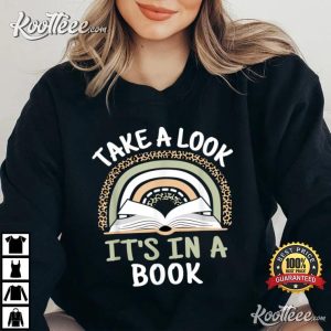 Take A Look It's In A Book Funny Rainbow Reading Book Lover T Shirt 1