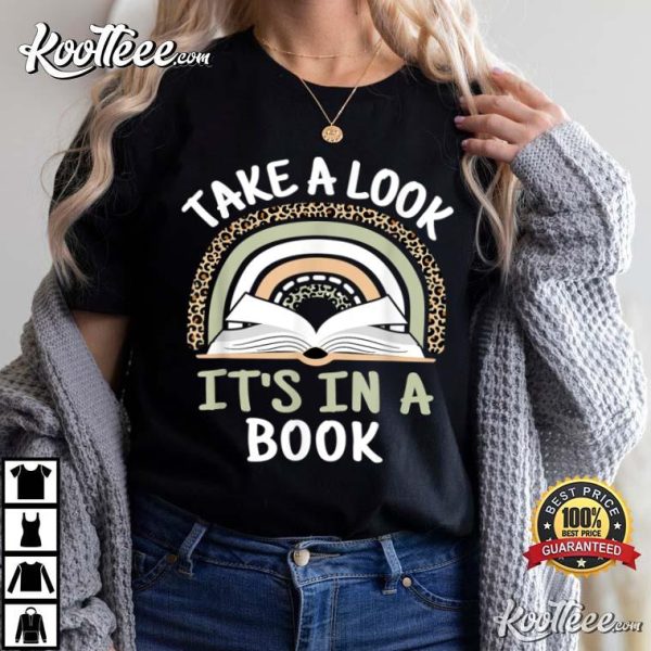 Take A Look It’s In A Book Funny Rainbow Reading Book Lover T-Shirt
