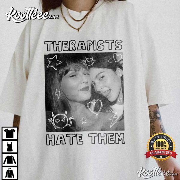 Therapists Hate Them Taylor Swiftie Phoebe Bridgers Gracie Abrams T-Shirt