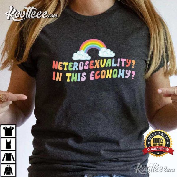 Heterosexuality In This Economy Retro Pride Rainbow LGBTQ T-Shirt