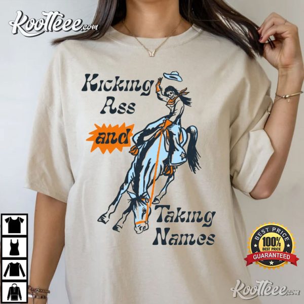 Kicking Ass And Taking Names Western T-Shirt