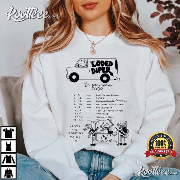 Loded Diper Rodrick Rules I’m Sorry Women Tour T-Shirt