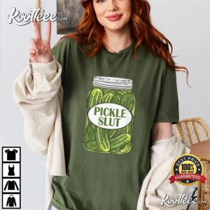 Pickle Slut Who Loves Pickles Funny T Shirt 2