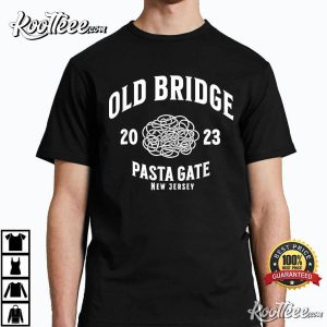 Old Bridge New Jersey Pasta Gate 2023 T Shirt 3