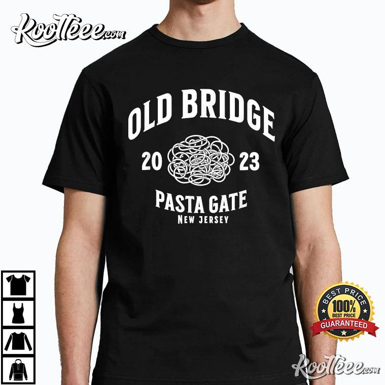 Old Bridge New Jersey Pasta Gate 2023 T-Shirt