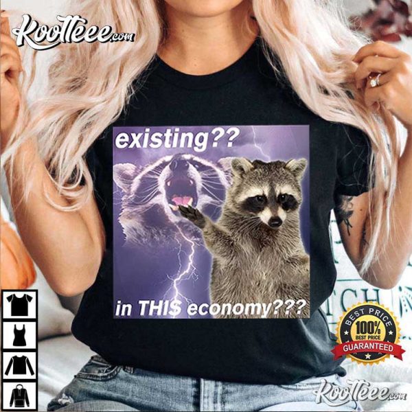 Opossum Existing In This Economy Opossums Meme T-Shirt