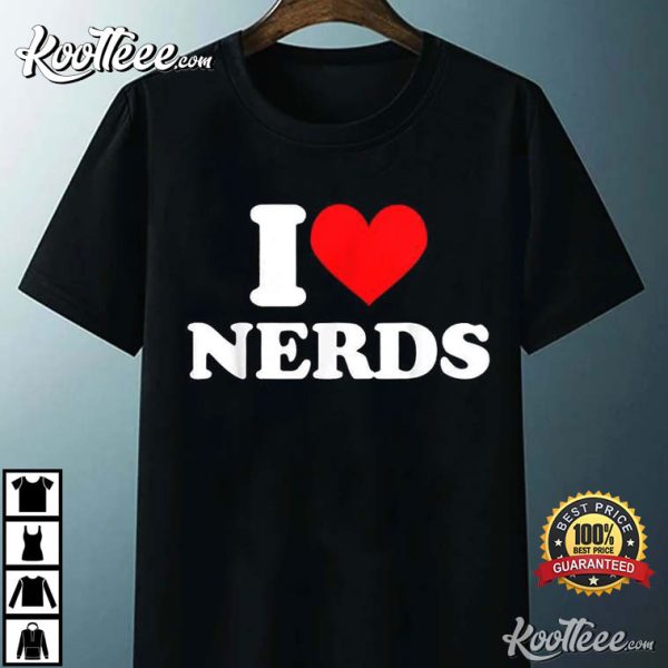 I Love Nerds T-Shirt