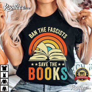 Ban The Fascists Save The Books T Shirt